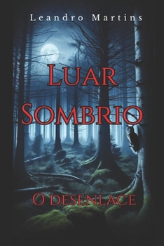 Paperback Luar sombrio: O desenlace [Portuguese] Book