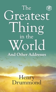 Hardcover The Greatest Thing in the World: Experience the Enduring Power of Love Book
