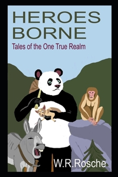 Paperback Heroes Borne: Tales of the One True Realm Book
