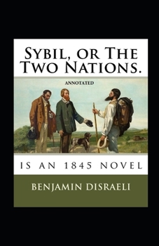 Paperback Sybil, or The Two Nations Annotated Book