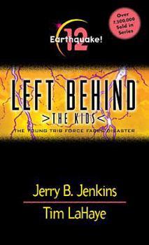 Earthquake!: The Young Trib Force Faces Disaster - Book #12 of the Left Behind: The Kids