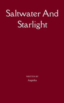 Paperback Saltwater And Starlight A journey through Ache, Awakening and Power Book