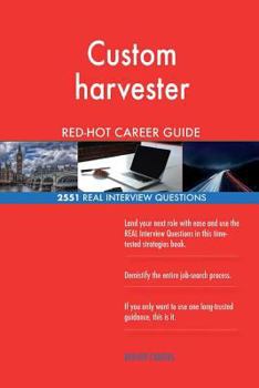 Paperback Custom harvester RED-HOT Career Guide; 2551 REAL Interview Questions Book