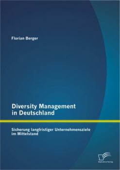 Paperback Diversity Management in Deutschland: Sicherung langfristiger Unternehmensziele im Mittelstand [German] Book