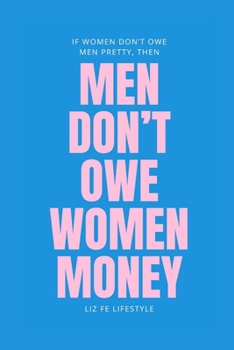 Paperback Men Don't Owe Women Money Book