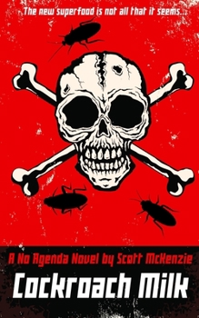 Paperback Cockroach Milk (A No Agenda Novel) Book