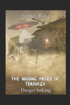 Paperback The Missing Pieces of Teravaza: Danger lurking Book