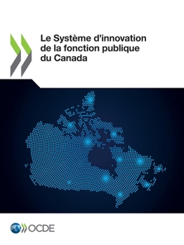 Paperback Le Système d'innovation de la fonction publique du Canada [French] Book
