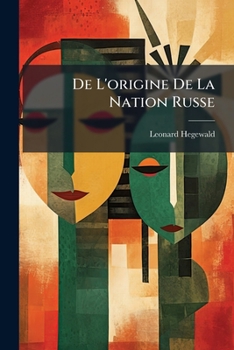 Paperback De L'origine De La Nation Russe [French] Book