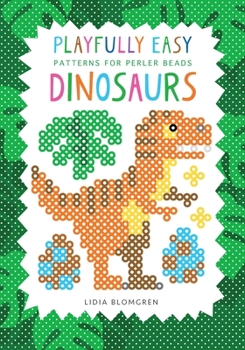 Paperback Playfully Easy Patterns for perler beads - DINOSAURS Book