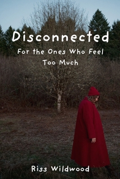 Paperback Disconnected: For the Ones Who Feel Too Much [Large Print] Book
