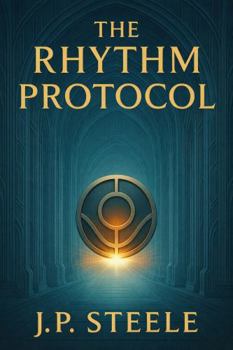 Paperback THE RHYTHM PROTOCOL: BOOK 2 (THE RHYTHM PROTOCOL SERIES) Book