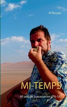 Paperback Mi-Temps: 40 ans de bavasseries (76-16) [French] Book