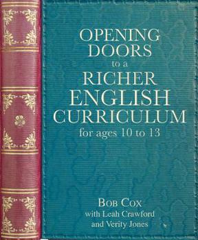 Paperback Opening Doors to a Richer English Curriculum for Ages 10 to 13 Book