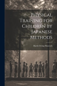 Paperback Physical Training for Children by Japanese Methods Book