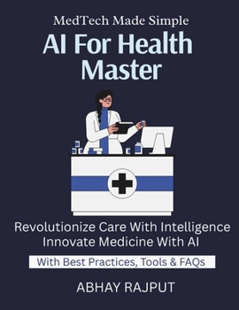 AI For Health Mastery: Diagnose With Data | AI for Patient Outcomes | Health Predictions Simplified | Smarter Hospitals Now | MedAI Done Right | Master AI For Health | Reimagine Hospitals With AI