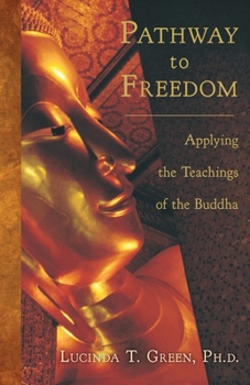 Paperback Pathway to Freedom: Applying the Teachings of the Buddha Book