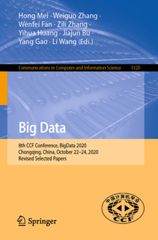 Paperback Big Data: 8th Ccf Conference, Bigdata 2020, Chongqing, China, October 22-24, 2020, Revised Selected Papers Book