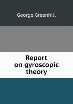 Paperback Report on Gyroscopic Theory Book