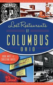 Lost Restaurants of Columbus, Ohio - Book  of the Lost Series