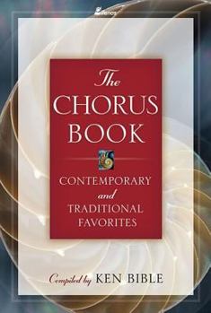 Spiral-bound The Chorus Book: Contemporary and Traditional Favorites Book