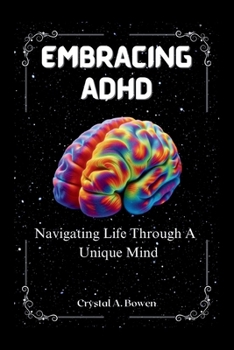 Paperback Embracing ADHD: Navigating Life with A Unique Mind [Large Print] Book