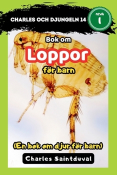 Charles och djungeln 14: Bok om loppor för barn (En bok om djur för barn) (Swedish Edition)