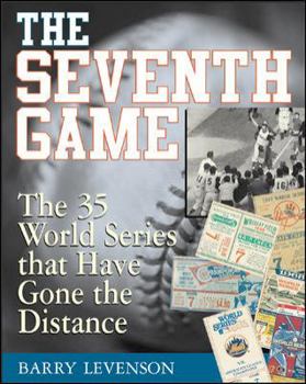 Paperback The Seventh Game: The 35 World Series That Have Gone the Distance Book