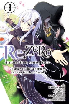 Paperback RE: Zero -Starting Life in Another World-, Chapter 4: The Sanctuary and the Witch of Greed, Vol. 8 (Manga) Book