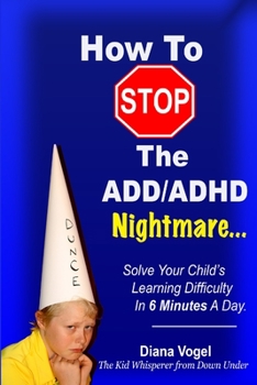 Paperback How To Stop The ADD/ADHD Nightmare Book