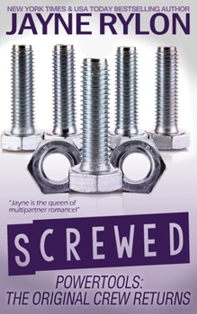 Screwed - Book #1 of the Powertools: The Original Crew Returns