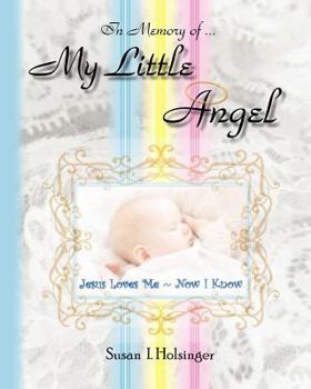 Paperback My Little Angel: "Jesus Loves Me Now I Know" Book