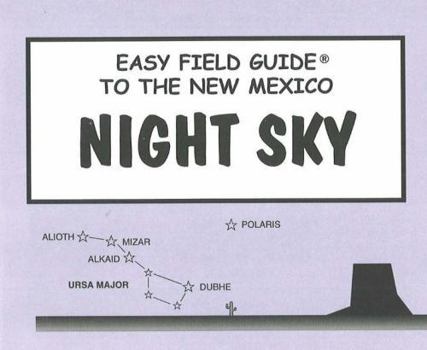 Paperback Easy Field Guide to the New Mexico Night Sky (Uk) Book