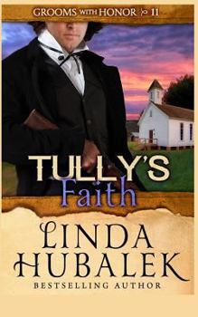 Tully's Faith - Book #11 of the Grooms with Honor