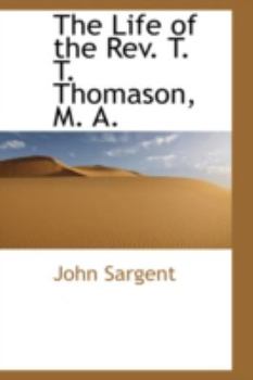 Hardcover The Life of the REV. T. T. Thomason, M. A. Book