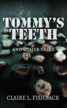 Paperback Tommy's Teeth and Other Tales Book