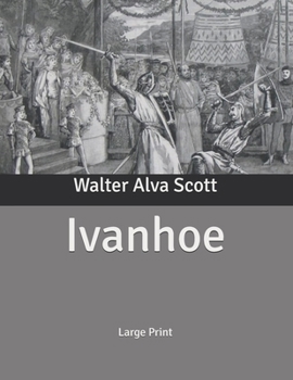 Ivanhoe: Large Print