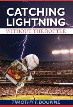 Paperback Catching Lightning Without the Bottle Book