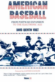 Paperback American Baseball: From Postwar Expansion to the Electronic Age Book