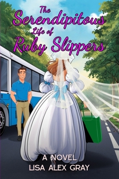 Paperback The Serendipitous Life of Ruby Slippers: A Novel (Clean Romance) Book