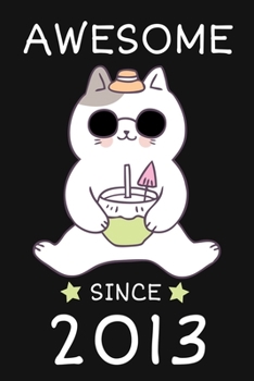 Awesome Since 2013: Cute Birthday Gift for Kids Happy 6th Birthday 6 Years Old Cat Gift