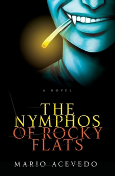 Paperback The Nymphos of Rocky Flats Book