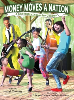 Hardcover Money Moves a Nation: A Civil Rights Lesson for Children Book