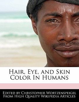 Hair, Eye, and Skin Color in Humans