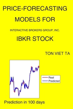 Paperback Price-Forecasting Models for Interactive Brokers Group, Inc. IBKR Stock Book