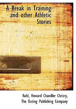 Hardcover A Break in Training and Other Athletic Stories Book