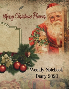 Paperback Merry Christmas Planner: Weekly Notebook Diary 2020: High Performance Holiday Season Journal, an Excellent Xmas Gift For Friends And Family 122 Book