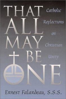 Paperback That All May Be One: Catholic Reflections on Christian Unity Book
