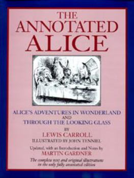 Alice's Adventures in Wonderland and Through the Looking Glass