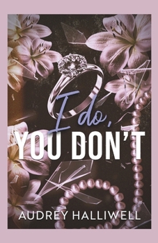 I Do, You Don't: A Left-at-the-Altar Second Chance Romance (You Don't Book 1)